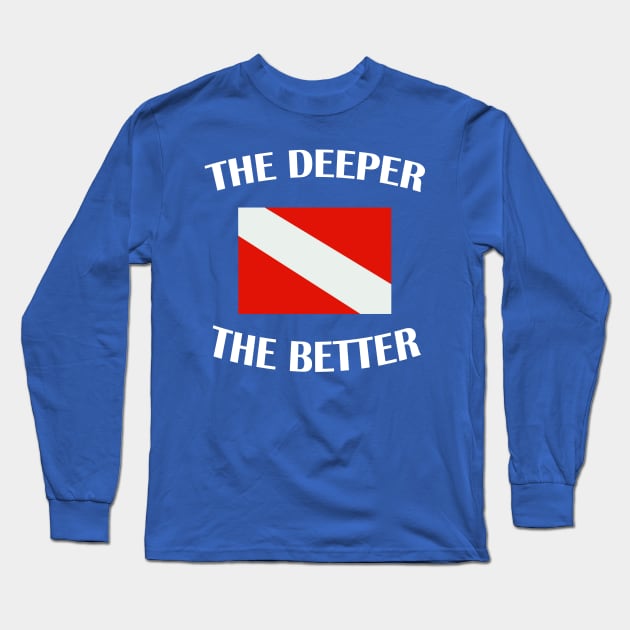 the deeper the better 2 Long Sleeve T-Shirt by Hunters shop